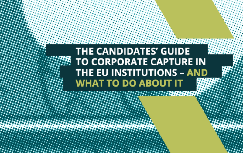 A blue dotted visual with two green rectangles. The text reads: "The candidates' guide to corporate capture in the EU institutions - and what to do about it".