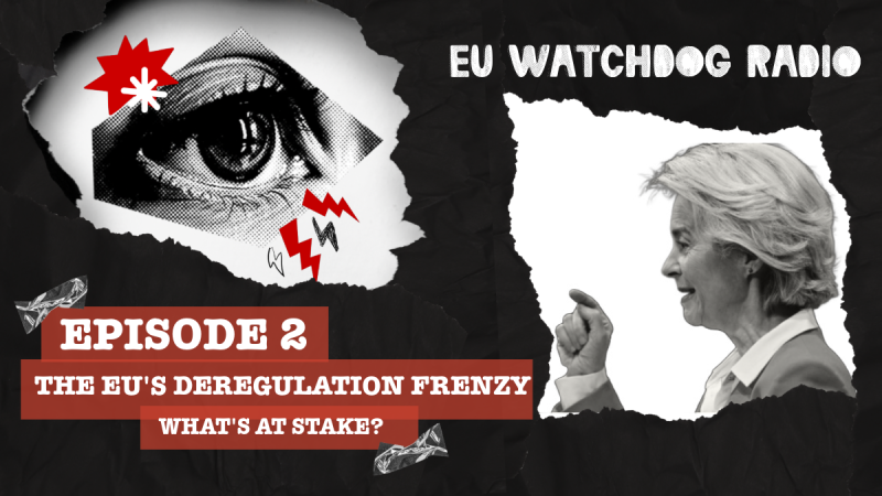 The EU's deregulation frenzy What's at stake?