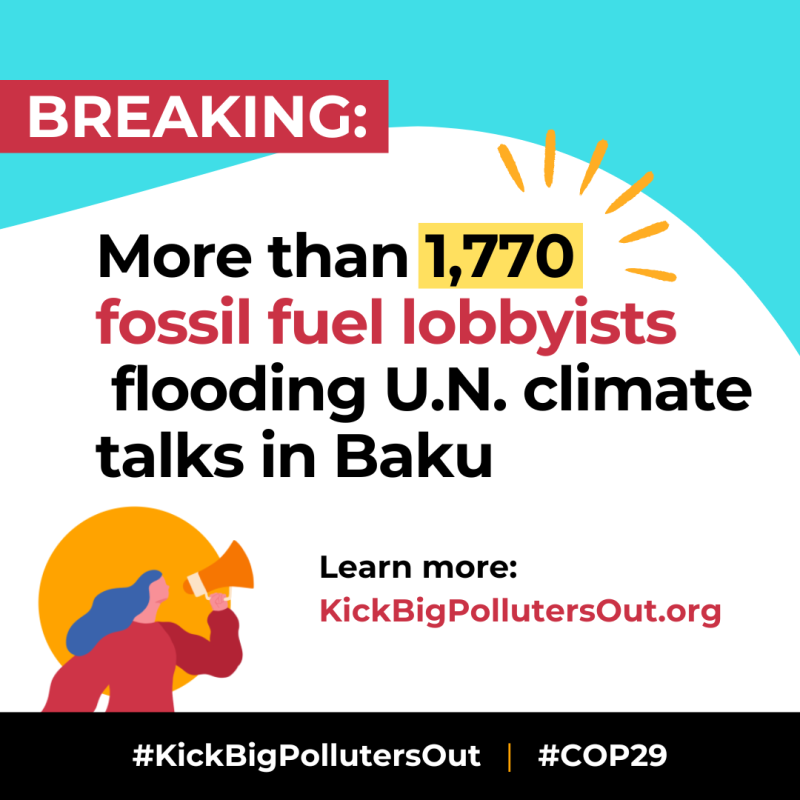 Breaking: More than 1770 fossil fuel lobbyists flooding U.N. climate talks in Baku