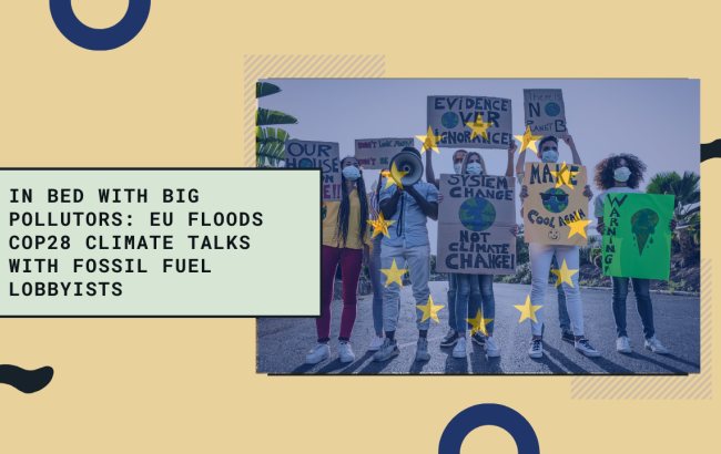 Caption reads: In bed with big pollutors: EU floods COP28 climate talks with fossil fuel lobbyists