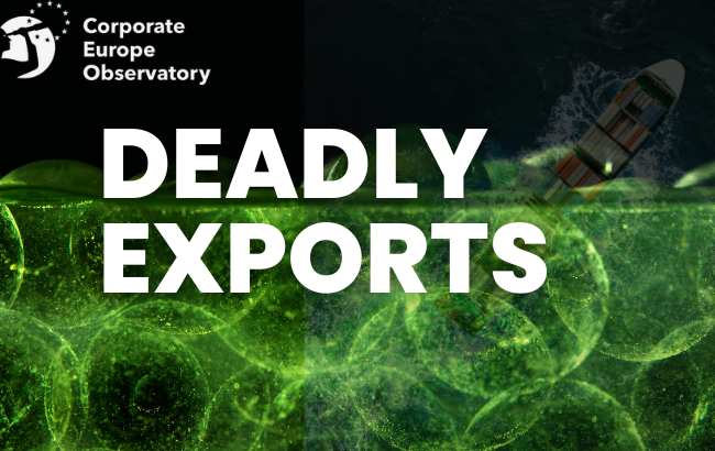 A visual with a black background with a transparent shipment boat on the right corner and green toxic bubbles on the foreground. The text reads in white: "DEADLY EXPORTS". On the top left corner there is CEO's logo in white 