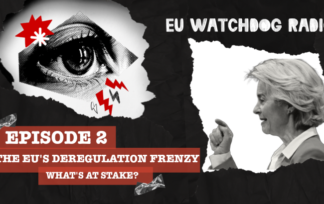 The EU's deregulation frenzy What's at stake?